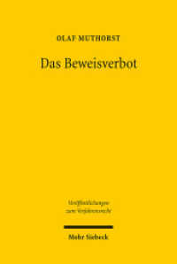 Das Beweisverbot : Grundlegung und Konkretisierung rechtlicher Grenzen der Beweiserhebung und der Beweisverwertung im Zivil-, Straf- und Verwaltungsverfahren. Dissertationsschrift (Veröffentlichungen zum Verfahrensrecht / VVerfR 59) （2009. XVII, 417 S. 230 mm）