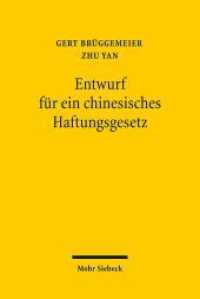 Entwurf für ein chinesisches Haftungsgesetz : Text und Begründung - Ein Beitrag zur internationalen Diskussion um die Reform des Haftungsrechts （2009. XVI, 208 S. 154 x 230 mm）