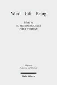 Word - Gift - Being : Justification - Economy - Ontology (Religion in Philosophy and Theology / RPT 37) （2009. IX, 215 S. 232 mm）