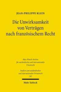Die Unwirksamkeit von Verträgen nach französischem Recht (Studien zum ausländischen und internationalen Privatrecht / StudIPR) （2010. XIX, 401 S. 231 mm）