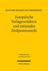 Europäische Vorlageverfahren und nationales Zivilprozessrecht (Veröffentlichungen zum Verfahrensrecht / VVerfR 64) （2009. XXI, 391 S. 231 mm）