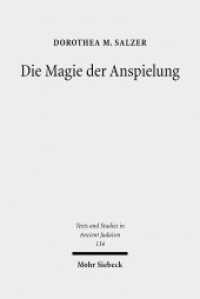 Die Magie der Anspielung : Form und Funktion der biblischen Anspielungen in den magischen Texten der Kairoer Geniza. Dissertationsschrift (Texte und Studien zum Antiken Judentum / Texts and Studies in Ancient Judaism TSAJ 134) （2010. XIII, 527 S. 163 x 245 mm）