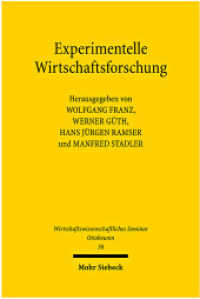 Experimentelle Wirtschaftsforschung : Mit Beitr. in engl. Sprache (Wirtschaftswissenschaftliches Seminar Ottobeuren 38) （2009. VIII, 251 S. 156 x 232 mm）