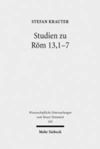 Studien zu Röm 13,1-7 : Paulus und der politische Diskurs der neronischen Zeit. Habilitationsschrift (Wissenschaftliche Untersuchungen zum Neuen Testament 243) （2009. XI, 354 S. 244 mm）