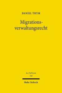 Migrationsverwaltungsrecht : Habilitationsschrift (Jus Publicum 188) （2010. XIII, 451 S. 238 mm）