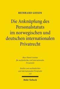Die Anknüpfung des Personalstatuts im norwegischen und deutschen internationalen Privatrecht : Dissertationsschrift (Studien zum ausländischen und internationalen Privatrecht / StudIPR) （2010. XXV, 350 S. 230 mm）