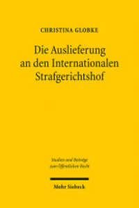 Die Auslieferung an den Internationalen Strafgerichtshof : Ein Beitrag zur Dogmatik des Art. 16 Abs. 2 GG. Dissertationsschrift (Studien und Beiträge zum öffentlichen Recht / StudÖR 3) （2009. XXV, 407 S. 231 mm）