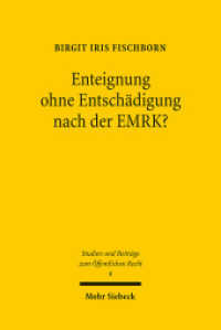 Enteignung ohne Entschädigung nach der EMRK? (Studien und Beiträge zum öffentlichen Recht / StudÖR 6) （2010. XIX, 345 S. 232 mm）