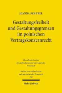 Gestaltungsfreiheit und Gestaltungsgrenzen im polnischen Vertragskonzernrecht : Dissertationsschrift (Studien zum ausländischen und internationalen Privatrecht / StudIPR 250) （2010. XXV, 567 S. 231 mm）