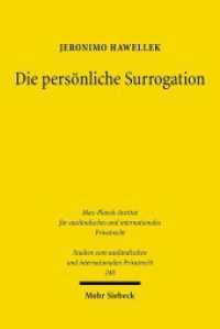 Die persönliche Surrogation (Studien zum ausländischen und internationalen Privatrecht / StudIPR 248) （2010. XXIV, 463 S. 231 mm）