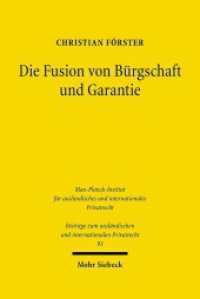 Die Fusion von Bürgschaft und Garantie : Eine Neusystematisierung aus rechtsvergleichender Perspektive. Habilitationsschrift (Beiträge zum ausländischen und internationalen Privatrecht BtrIPR 93) （2010. XXII, 548 S. 235 mm）