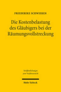 Die Kostenbelastung des Gläubigers bei der Räumungsvollstreckung (Veröffentlichungen zum Verfahrensrecht / VVerfR 65) （2010. XIV, 278 S. 231 mm）