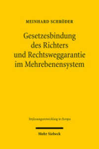 Gesetzesbindung des Richters und Rechtsweggarantie im Mehrebenensystem : Dissertationsschrift (Verfassungsentwicklung in Europa / VEEu 3) （2010. XVI, 347 S. 240 mm）