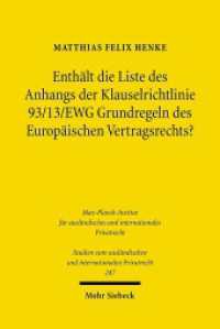 Enthält die Liste des Anhangs der Klauselrichtlinie 93/13/EWG Grundregeln des Europäischen Vertragsrechts? : Dissertationsschrift (Studien zum ausländischen und internationalen Privatrecht / StudIPR) （2010. XIX, 209 S. 232 mm）