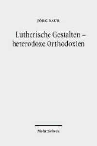 Lutherische Gestalten - heterodoxe Orthodoxien : Historisch-systematische Studien （2010. X, 379 S. 226 mm）