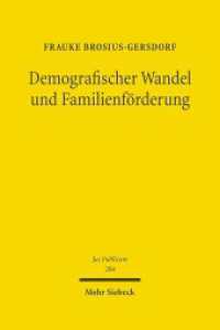 Demografischer Wandel und Familienförderung : Habilitationsschrift (Jus Publicum) （2011. XXIX, 806 S. 239 mm）