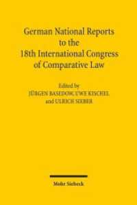 第１８回比較法国際会議（ワシントン2010）：ドイツ国別報告書<br>German National Reports to the 18th International Congress of Comparative Law : Washington 2010 （2010. XIII, 800 S. 238 mm）
