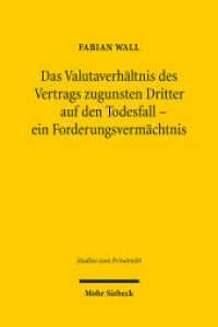 Das Valutaverhältnis des Vertrags zugunsten Dritter auf den Todesfall - ein Forderungsvermächtnis (Studien zum Privatrecht StudPriv 8) （2010. XLI, 854 S. 156 x 232 mm）