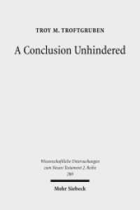 A Conclusion Unhindered : A Study of the Ending of Acts within its Literary Environment. Dissertationsschrift (Wissenschaftliche Untersuchungen zum Neuen Testament 280) （2010. XIII, 232 S. 231 mm）