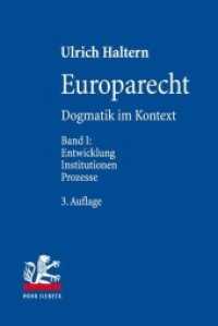 Europarecht Bd.1 : Dogmatik im Kontext. Entwicklung - Institutionen - Prozesse （3. Aufl. 2017. XXVIII, 623 S. 231 mm）