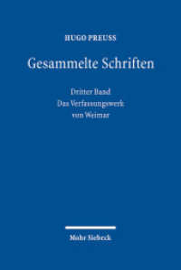 Gesammelte Schriften. 3 Das Verfassungswerk von Weimar （2016. XIV, 751 S. 240 mm）