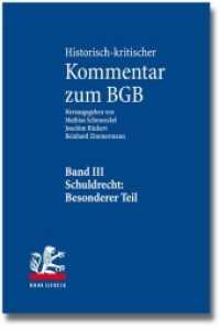 Historisch-kritischer Kommentar zum BGB : Band III: Schuldrecht. Besonderer Teil. 1. Teilband: vor 433 - 656. 2. Teilband: 657-853 （2013. XXXVI, 3034 S. 2 Teilbände. 26.5 cm）