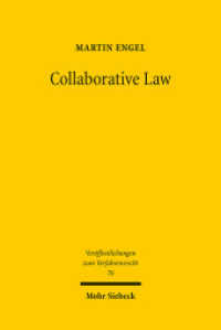 Collaborative Law : Mediation ohne Mediator (Veröffentlichungen zum Verfahrensrecht / VVerfR 76) （2010. XVI, 325 S. 231 mm）