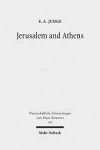Jerusalem and Athens : Cultural Transformation in Late Antiquity (Wissenschaftliche Untersuchungen zum Neuen Testament 265) （2010. XII, 352 S. 237 mm）