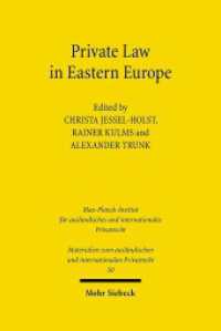 東欧の私法：自発的発展か法的移植か？<br>Private Law in Eastern Europe : Autonomous Developments or Legal Transplants? (Materialien zum ausländischen und internationalen Privatrecht MatIPR 50) （New ed. 2011. XV, 503 S. 234 mm）