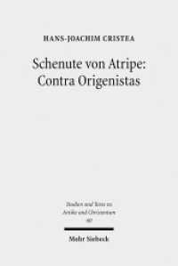 Schenute von Atripe: Contra Origenistas (Studien und Texte zu Antike und Christentum /Studies and Texts in Antiquity and Christianity / STAC 60) （2011. VIII, 387 S. 224 mm）