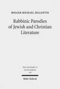 Rabbinic Parodies of Jewish and Christian Literature : Dissertationsschrift (Texte und Studien zum Antiken Judentum / Texts and Studies in Ancient Judaism TSAJ 139) （2011. IX, 275 S. 255 mm）