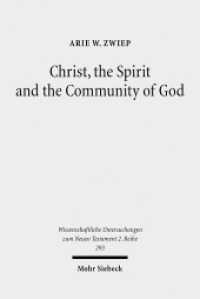 Christ, the Spirit and the Community of God : Essays on the Acts of the Apostles (Wissenschaftliche Untersuchungen zum Neuen Testament 2. Reihe 293) （2010. XVIII, 237 S. 231 mm）