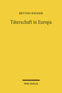 Täterschaft in Europa : Ein Diskussionsvorschlag für ein europäisches Tätermodell auf der Basis einer rechtsvergleichenden Untersuchung der Beteiligungssysteme Deutschlands, Englands, Frankreichs, Italiens und Österreichs. Ha （2011. XXVII, 600 S. 241 mm）