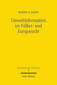Umweltinformation im Völker- und Europarecht : Aktive Umweltaufklärung des Staates und Informationszugangsrechte des Bürgers. Dissertationsschrift (Jus Internationale et Europaeum / JusIntEu 49) （2011. XXII, 518 S. 154 x 232 mm）