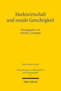 Marktwirtschaft und soziale Gerechtigkeit : Gestaltungsfragen der Wirtschaftsordnung in einer demokratischen Gesellschaft (Untersuchungen zur Ordnungstheorie und Ordnungspolitik) （2012. VIII, 351 S. 155 x 231 mm）