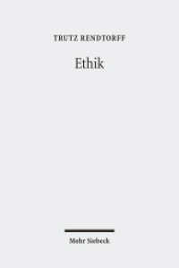 Ethik : Grundelemente, Methodologie und Konkretionen einer ethischen Theologie （3., durchges. Aufl. 2011. XXII, 587 S. 23 cm）