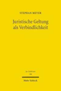 Juristische Geltung als Verbindlichkeit : Habilitationsschrift (Jus Publicum 208) （2011. XV, 380 S. 243 mm）