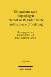 Klimaschutz nach Kopenhagen - Internationale Instrumente und nationale Umsetzung : Tagungsband der Ersten Bayreuther Energierechtstage 2010 (Beiträge zum deutschen, europäischen und internationalen Energierecht 3) （2011. XI, 106 S.）
