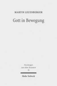 Gott in Bewegung : Religions- und theologiegeschichtliche Beiträge zu Gottesvorstellungen im alten Israel (Forschungen zum Alten Testament / FAT 76) （2011. XVI, 379 S. 23,5 cm）