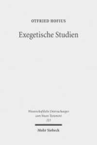 Exegetische Studien (Wissenschaftliche Untersuchungen zum Neuen Testament 223) （2008; unveränderte Studienausgabe. 2011. XI, 365 S. 231 mm）