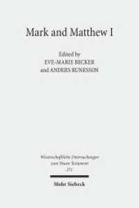 Mark and Matthew I Pt.1 : Comparative Readings: Understanding the Earliest Gospels in their First Century Settings (Wissenschaftliche Untersuchungen zum Neuen Testament 271) （2011. IX, 491 S. 239 mm）