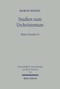 Studien zum Urchristentum (Wissenschaftliche Untersuchungen zum Neuen Testament 234) （2008; unveränderte Studienausgabe. 2011. XII, 652 S. 231 mm）