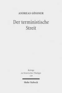 Der terministische Streit : Vorgeschichte, Verlauf und Bedeutung eines theologischen Konflikts an der Wende vom 17. zum 18. Jahrhundert. Habilitationsschrift (Beiträge zur historischen Theologie / BHTh 159) （2011. XIII, 495 S. 240 mm）