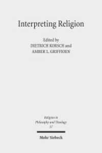 Interpreting Religion : The Significance of Friedrich Schleiermacher's 'Reden über die Religion' for Religious Studies and Theology (Religion in Philosophy and Theology / RPT 57) （2011. XVI, 234 S. 233 mm）