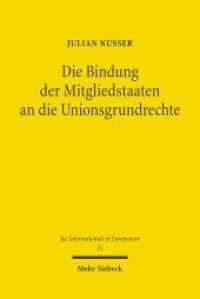 Die Bindung der Mitgliedstaaten an die Unionsgrundrechte : Vorgaben für die Auslegung von Art. 51 Abs. 1 S. 1 EuGrCh. Dissertationsschrift (Jus Internationale et Europaeum / JusIntEu 51) （2011. XVIII, 239 S. 231 mm）