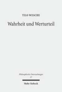 Wahrheit und Werturteil : Eine Theorie der praktischen Rationalität. Habilitationsschrift (Philosophische Untersuchungen 27) （2012. XIV, 384 S. 240 mm）