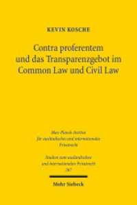 Contra proferentem und das Transparenzgebot im Common Law und Civil Law (Studien zum ausländischen und internationalen Privatrecht / StudIPR 267) （2011. XXXVI, 700 S. 232 mm）