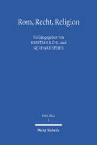 Rom, Recht, Religion : Symposion für Udo Ebert zum siebzigsten Geburtstag (Politika 5) （2011. XII, 655 S.）