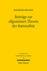 Beiträge zur allgemeinen Theorie der Rationalität (Die Einheit der Gesellschaftswissenschaften 146) （2013. XXV, 253 S. 241 mm）