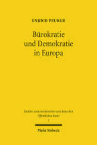 Bürokratie und Demokratie in Europa : Legitimität im Europäischen Verwaltungsverbund. Dissertationsschrift (Studien zum europäischen und deutschen Öffentlichen Recht / EuDÖR 1) （2011. XIII, 303 S. 236 mm）